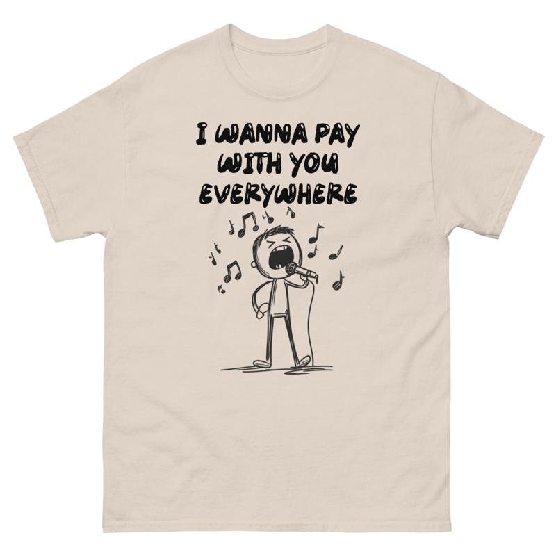 Commercial Printing & Packaging Pvt Ltd - Voglio paghi con te ovunque T-shirt